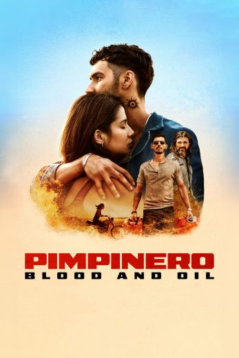 فيلم Pimpinero Blood and Oil 2024 مترجم
