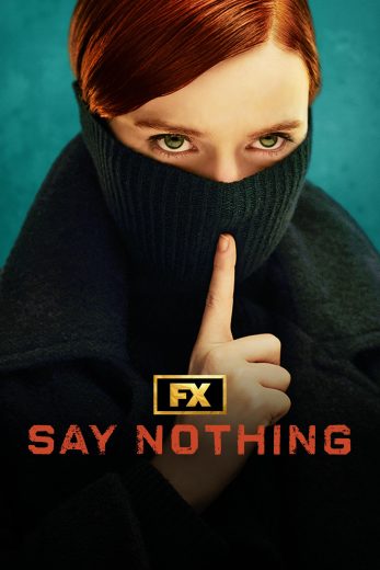 مسلسل Say Nothing الموسم الاول مترجم