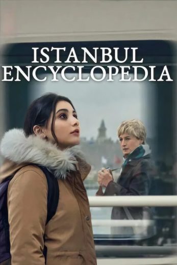 مسلسل موسوعة اسطنبول Istanbul Encyclopedia الموسم الاول مترجم